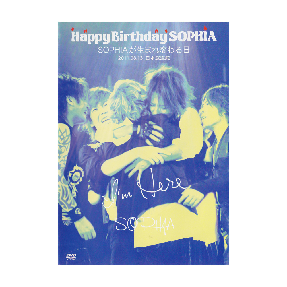LIVE DVD【SOPHIA LIVE 2011「"HAPPY BIRTHDAY SOPHIA" SOPHIAが生まれ変わる日」】