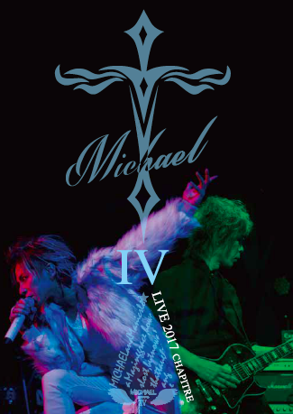 LIVE DVD【MICHAEL LIVE 2017 第四章】＜通常版＞